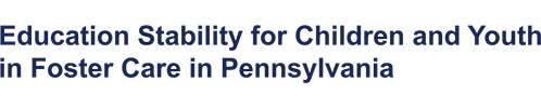 Education Stability for Children and Youth in Foster Care in Pennsylvania Logo